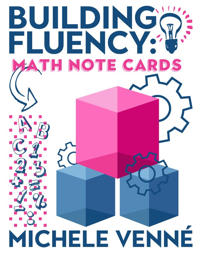 Building Fluency: Math Note Cards by Michele Venne